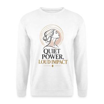 Stille Kraft, Lauter Eindruck - Unisex Pullover - Weiß - Vorne - Alina (178cm) & Michal (187cm)