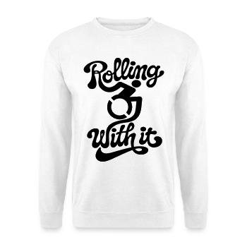Rolling with it in my wheelchair # - Unisex Sweatshirt - white - Front