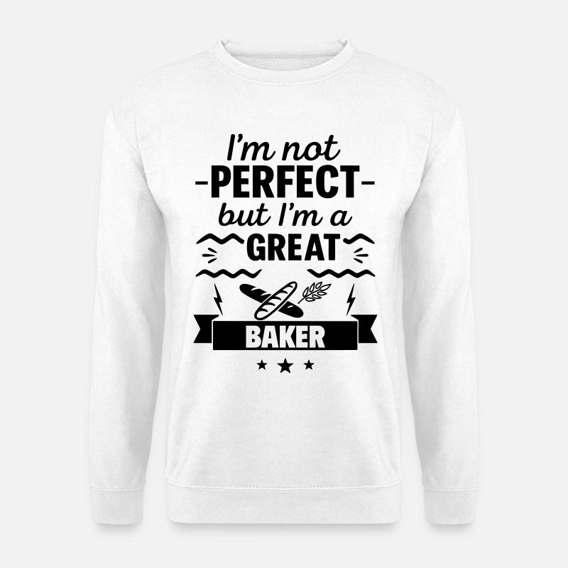 Ich bin nicht perfekt, aber ich bin ein großartiger Bäcker - Unisex Pullover - Weiß
