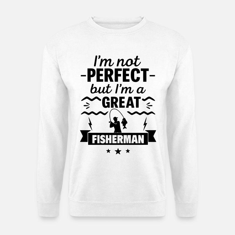 Nicht perfekt, aber toller Angler - Unisex Pullover - Weiß