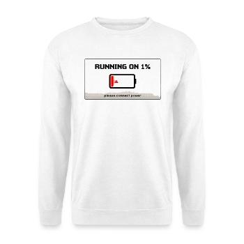 Rouler à 1 % de chemise – Batterie drôle - Sweat-shirt Unisexe - blanc - Devant