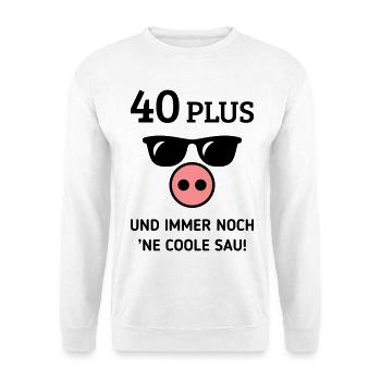 40 Plus Und Immer Noch ’Ne Coole Sau! (Geburtstag) - Unisex Pullover - Weiß - Vorne - Alina (178cm) & Michal (187cm)