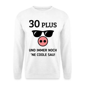 30 Plus Und Immer Noch ’Ne Coole Sau! (Geburtstag) - Unisex Pullover - Weiß - Vorne - Alina (178cm) & Michal (187cm)