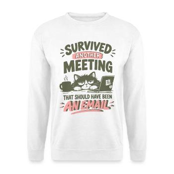 Überlebte Meeting-Email - Unisex Pullover - Weiß - Vorne - Alina (178cm) & Michal (187cm)