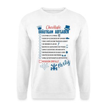 Bräutigam Checkliste - Unisex Pullover - Weiß - Vorne