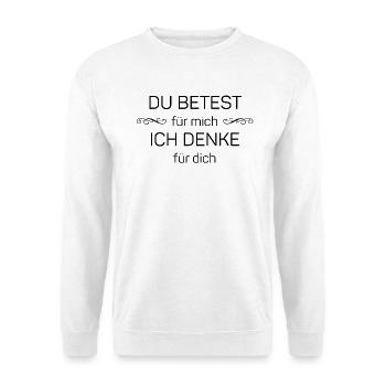 You pray for me - I think for you - Unisex Sweatshirt - white - Front