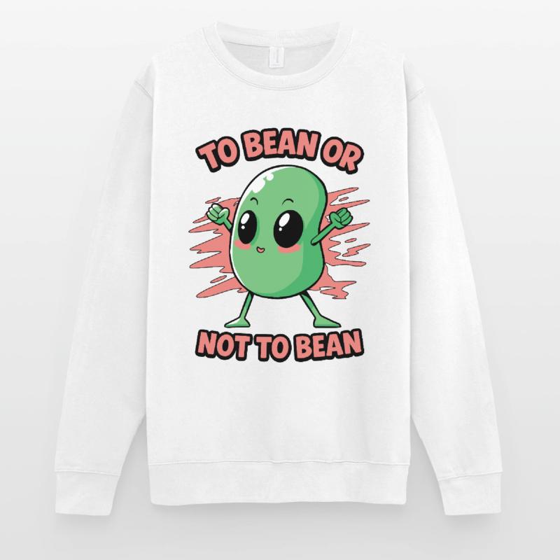 Bohne oder nicht Bohne Unisex Pullover