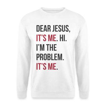 I Am the Problem – Self-Ironic Typo - Unisex Sweatshirt - white - Front
