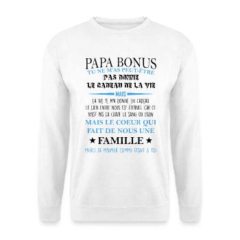 Papa bonus TU NE M’AS PEUT-ÊTRE PAS DONNE LE - Sweat-shirt Unisexe - blanc - Devant