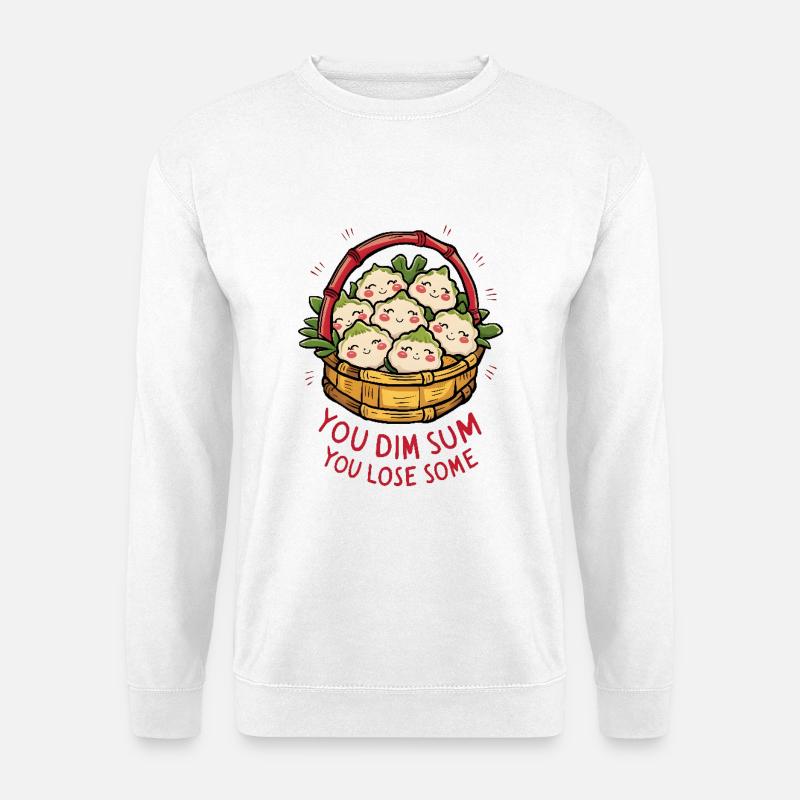 You Dim Sum, You Lose Some - Unisex Pullover - Weiß