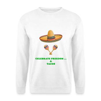 Celebrate Freedom... And Tacos - Unisex Sweatshirt - white - Front