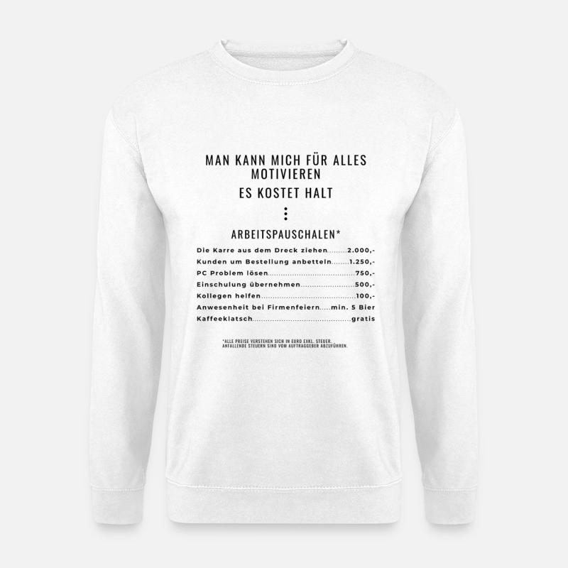 Motivation durch Pauschalen - Unisex Pullover - Weiß
