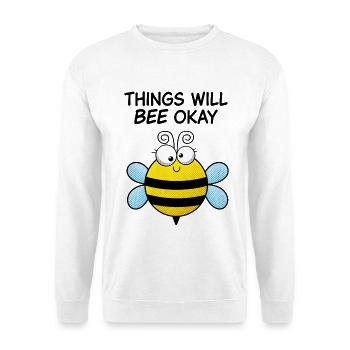 Tout ira bien – Sweet Motivational Bee - Sweat-shirt Unisexe - blanc - Devant