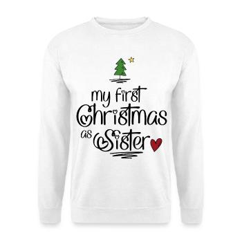 My first Christmas as Sister - Unisex Sweatshirt - white - Front