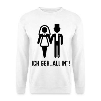 Je me lance à fond ! (Mariage, Mariée et Marié, Enterrement de vie de garçon / B) - Sweat-shirt Unisexe - blanc - Devant