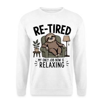 Fauler Ruhestand Im Sessel-Humor Entspann dich - Unisex Pullover - Weiß - Vorne - Alina (178cm) & Michal (187cm)