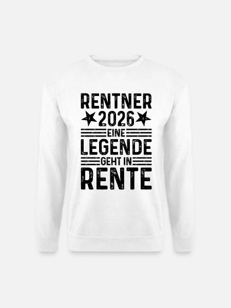 Rentner 2026 - Eine Legende geht in Rente  - Unisex Pullover - Weiß