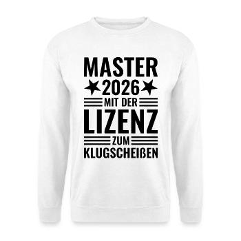 Master 2026 mit der Lizenz zum Klugscheißen - Unisex Pullover - Weiß - Vorne