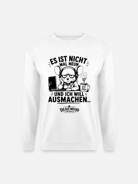 Kundenservice Spruch – Es ist nicht mal neun... - Unisex Pullover - Weiß