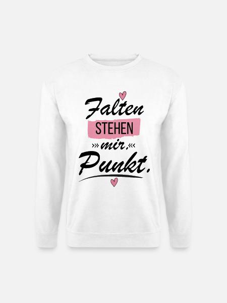 Falten stehen mir Punkt - lustige Sprüche - Unisex Pullover - Weiß