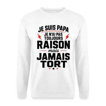 Papa jamais tort humour cadeau fête des pères - Sweat-shirt Unisexe - blanc - Devant