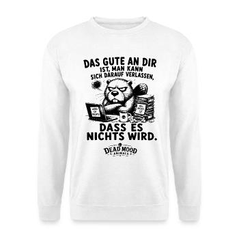 Schwarzer Humor | Sarkastischer Büro Spruch - Unisex Pullover - Weiß - Vorne