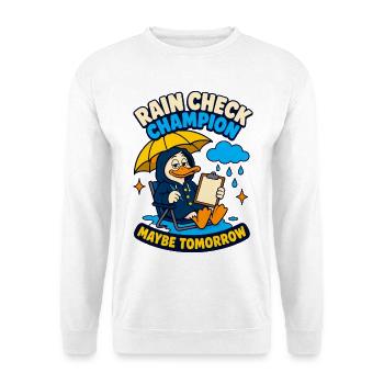 Rain Check Champion – Vielleicht morgen - Unisex Pullover - Weiß - Vorne