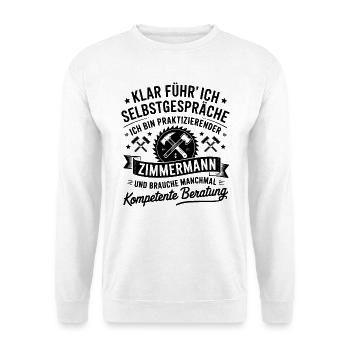 Zimmermann Zimmerer Zimmerleute - Unisex Pullover - Weiß - Vorne