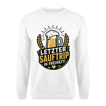 Letzter Sauftrip in Freiheit JGA - Unisex Pullover - Weiß - Vorne
