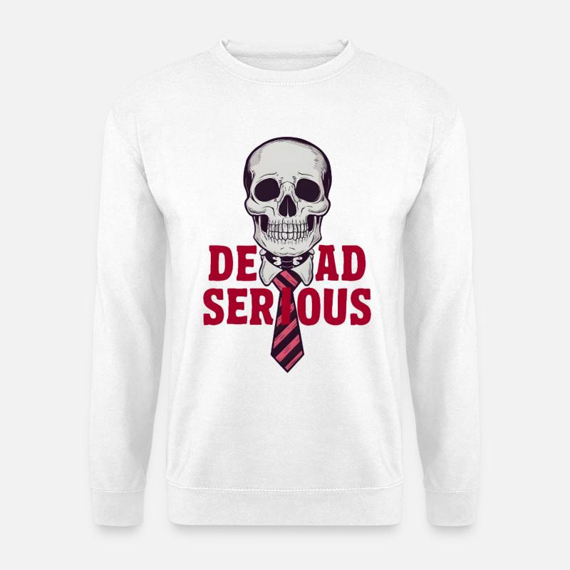 Dead Serious - Unisex Pullover - Weiß