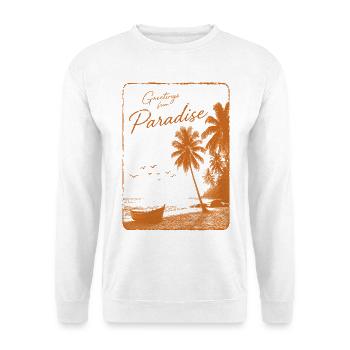Grüße aus dem Paradies - Unisex Pullover - Weiß - Vorne