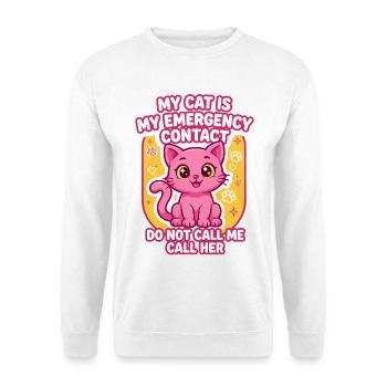 My Cat Is My Emergency Contact - Unisex Pullover - Weiß - Vorne