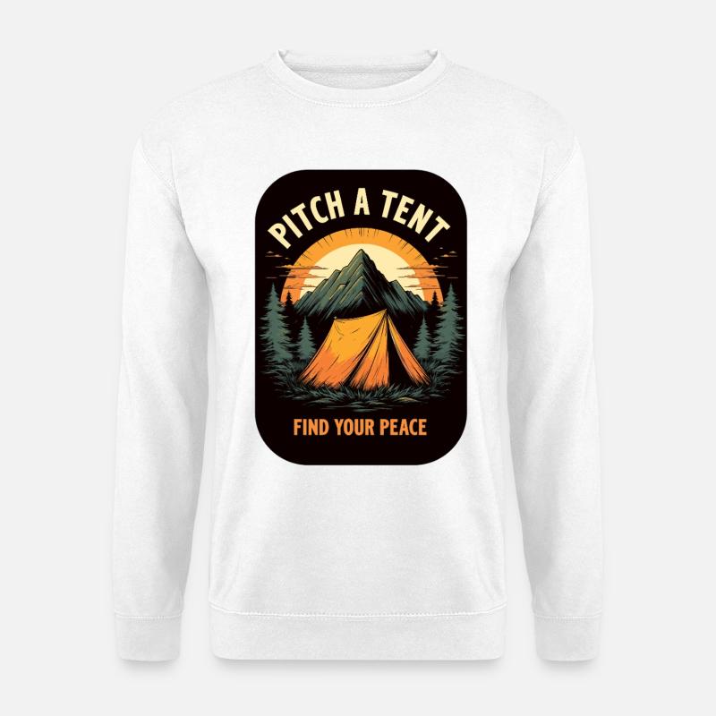 Camping - Schlag ein Zelt auf finde deinen Frieden - Unisex Pullover - Weiß