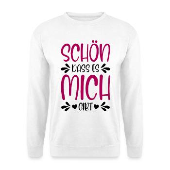 Schön dass es mich gibt - Unisex Pullover - Weiß - Vorne