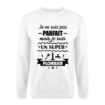 Not perfect but great plumber - Unisex Sweatshirt - white - Front