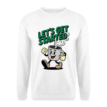 Lets Get Started Coffee Motif - Unisex Sweatshirt - white - Front