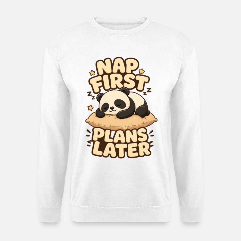 Nap First Plans Later Panda - Unisex Pullover - Weiß