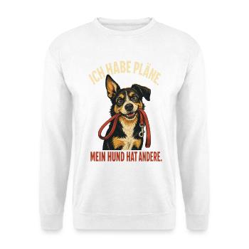 Ich habe Pläne – Lustiger Hundespruch - Unisex Pullover - Weiß - Vorne - Alina (178cm) & Michal (187cm)