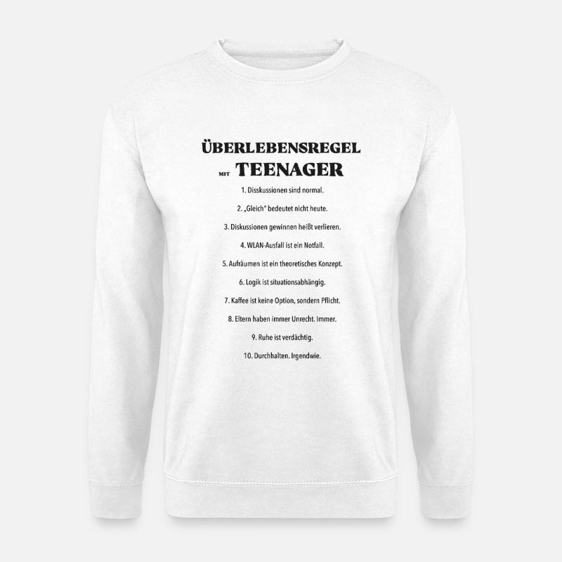 Überlebensregel mit Teenager - Unisex Pullover - Weiß