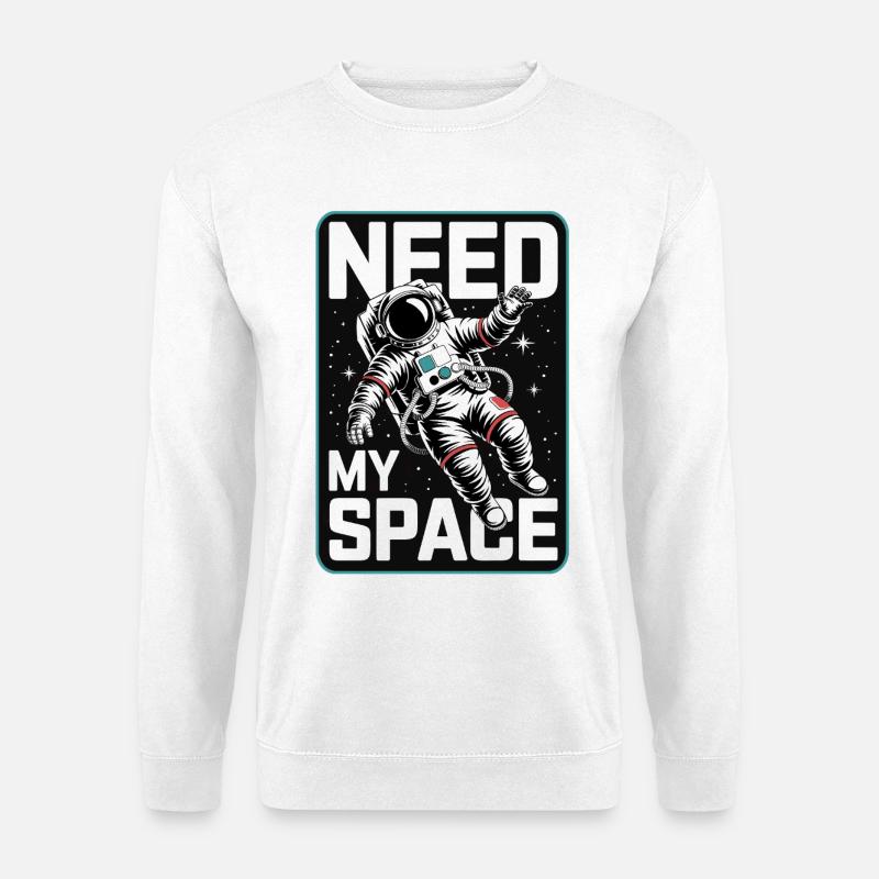 Need My Space Astronaut - Unisex Pullover - Weiß