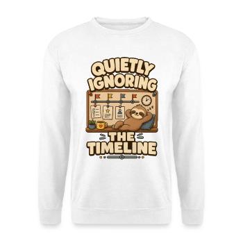 Quietly Ignoring The Timeline Faultier - Unisex Pullover - Weiß - Vorne
