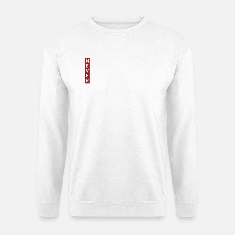 Zero Desire, Never, No Desire Motivation - Unisex Sweatshirt - white