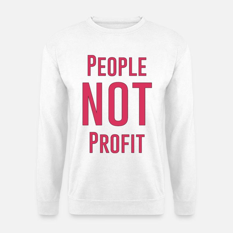 Menschen, keine Gewinne - Unisex Pullover - Weiß