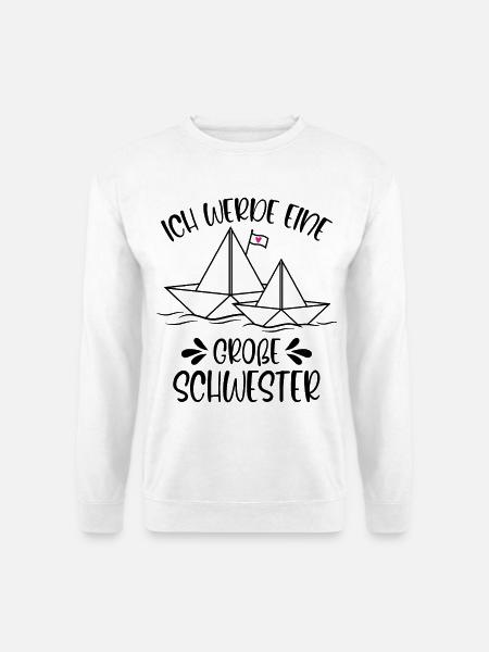 Papierschiff Schiff Ich werde eine große Schwester - Unisex Pullover - Weiß