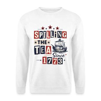 Spilling the Tea Seit 1773 Unabhängigkeitstag - Unisex Pullover - Weiß - Vorne