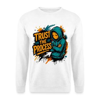 Trust The Process Graffiti Hoodie Art - Unisex Sweatshirt - white - Front