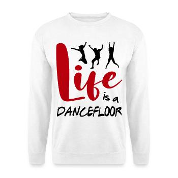 Life is a Dancefloor Music Dancer Party Spruch - Unisex Pullover - Weiß - Vorne - Alina (178cm) & Michal (187cm)