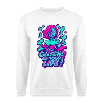 Glitch up your life! Cyborg Woman - Unisex Pullover - Weiß - Vorne