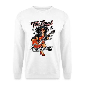 Rockabilly Pin Up: Too Loud For The Crowd - Unisex Sweatshirt - white - Front