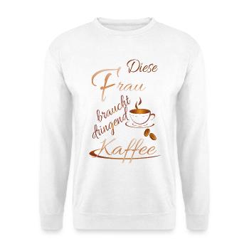 Cette femme a désespérément besoin de café - Sweat-shirt Unisexe - blanc - Devant